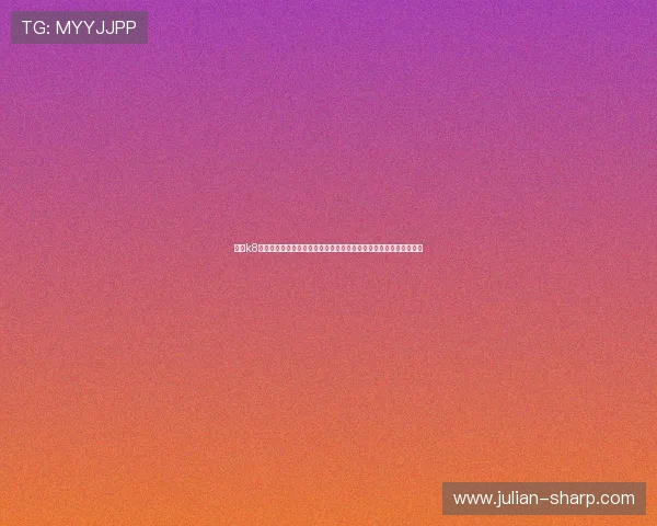 觊发k8旗舰厅登录注册全流程详解帮助玩家顺利进入游戏体验最佳娱乐体验 觊发k8旗舰厅登录注册全流程详解帮助玩家顺利进入游戏体验最佳娱乐体验